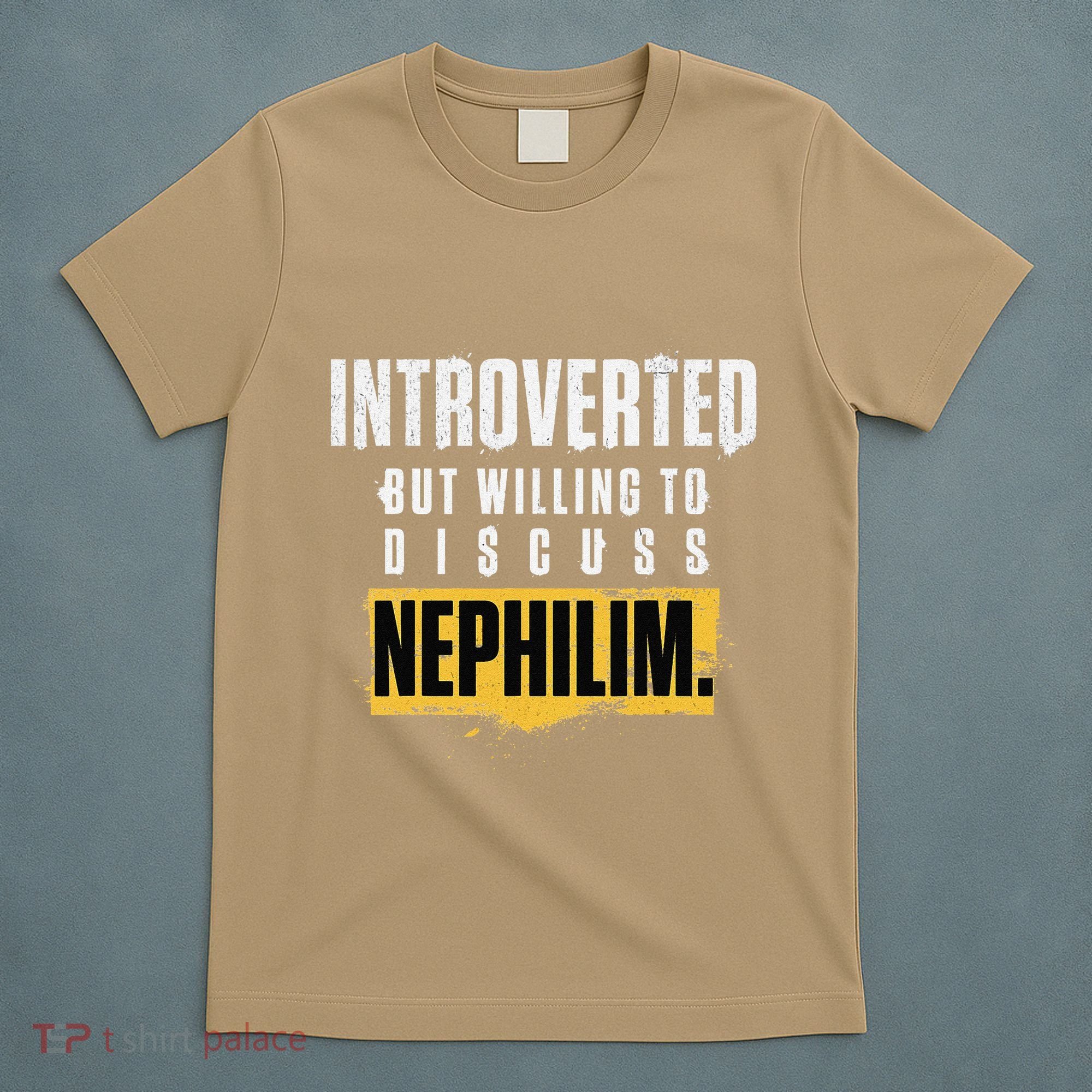 Introverted But Willing To Discuss Nephilim Introvert Quote Gift T-Shirt