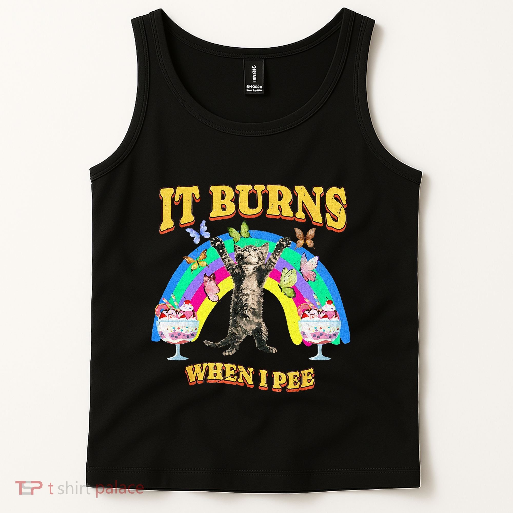 It Burns When I Pee Funny Cat Meme Rainbow Saying Sarcastic Tank Top