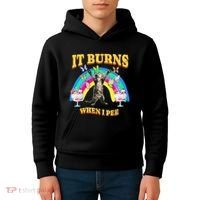 It Burns When I Pee Funny Cat Meme Rainbow Saying Sarcastic Kids Hoodie thumb 4