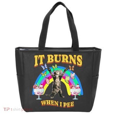 It Burns When I Pee Funny Cat Meme Rainbow Saying Sarcastic Tote Bag