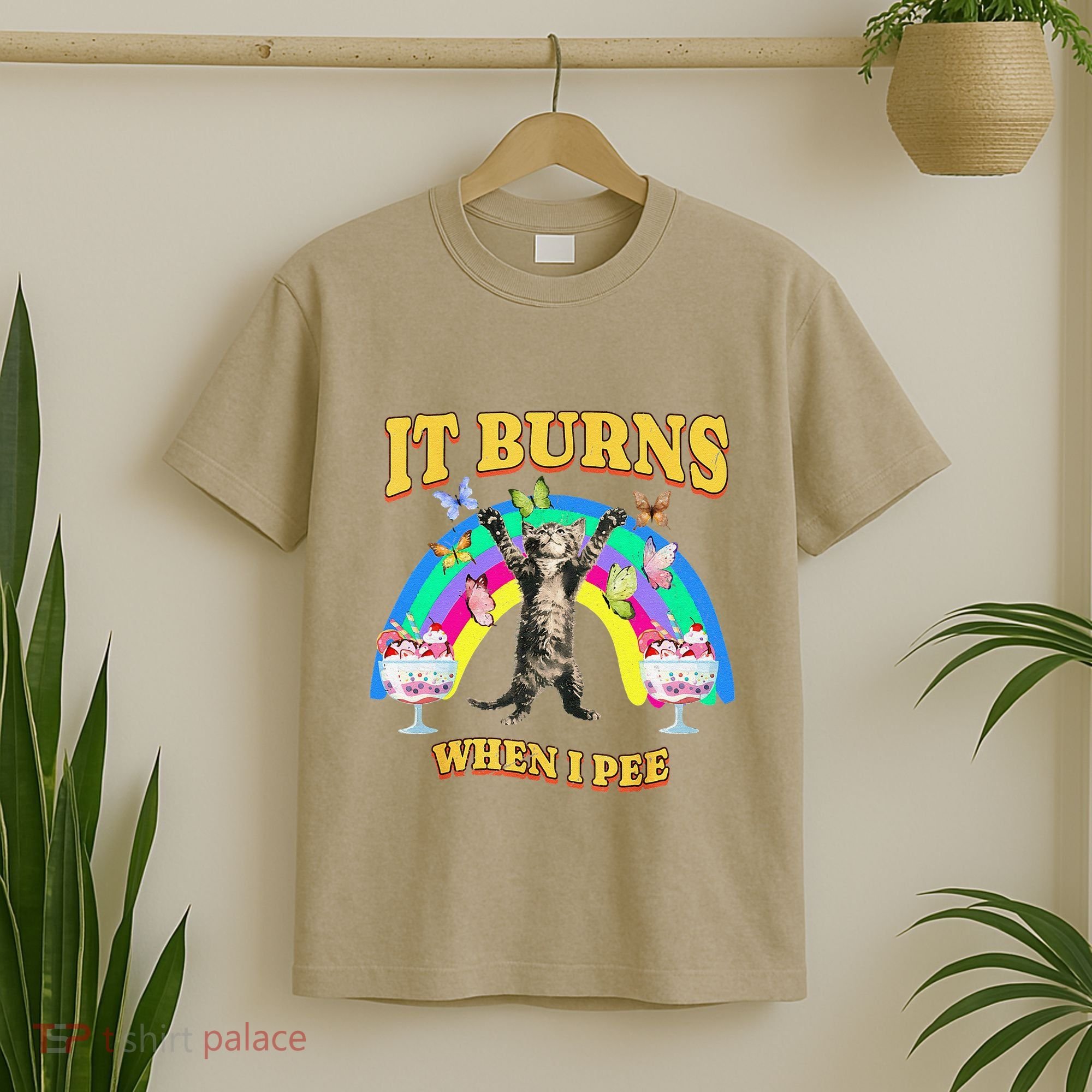 It Burns When I Pee Funny Cat Meme Rainbow Saying Sarcastic T-Shirt