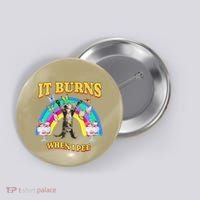 It Burns When I Pee Funny Cat Meme Rainbow Saying Sarcastic Button thumb 0