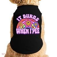 It Burns When I Pee Funny Sarcastic Ironic Inappropriate Doggie Tank thumb 0