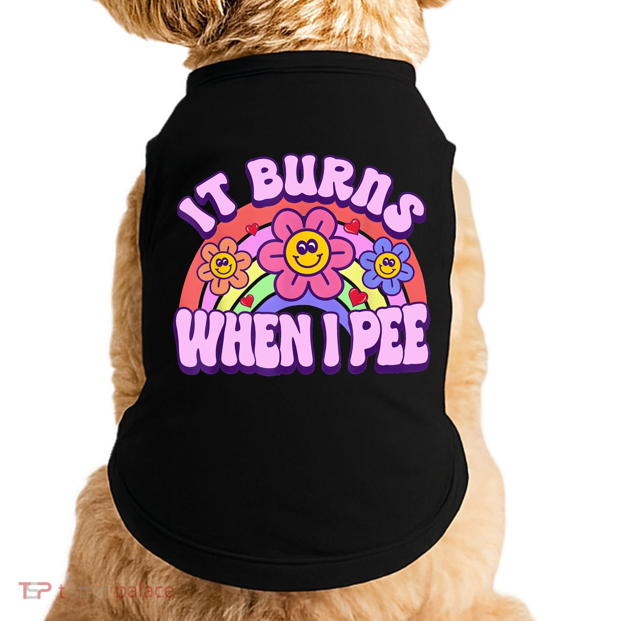 It Burns When I Pee Funny Sarcastic Ironic Inappropriate Doggie Tank