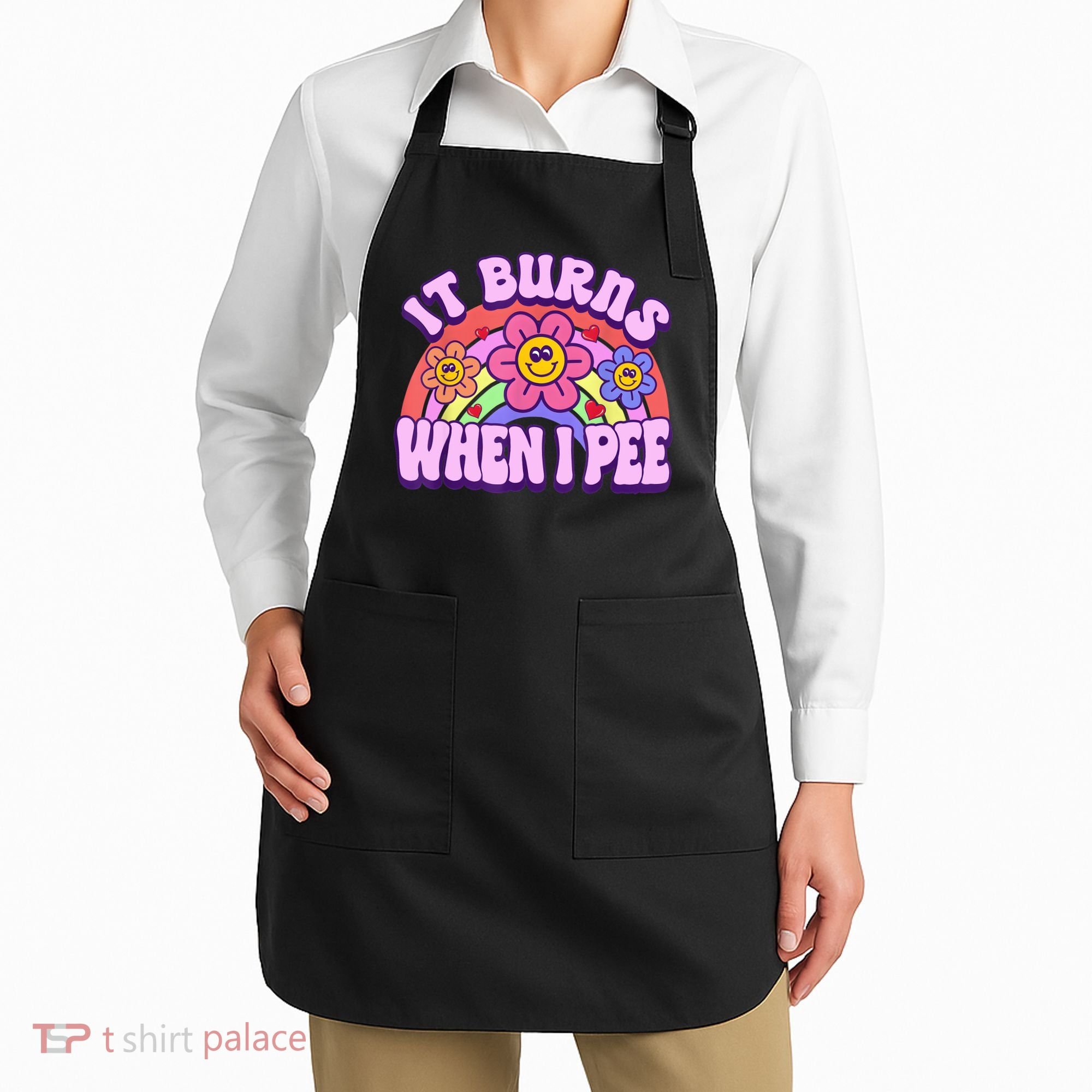 It Burns When I Pee Funny Sarcastic Ironic Inappropriate Apron