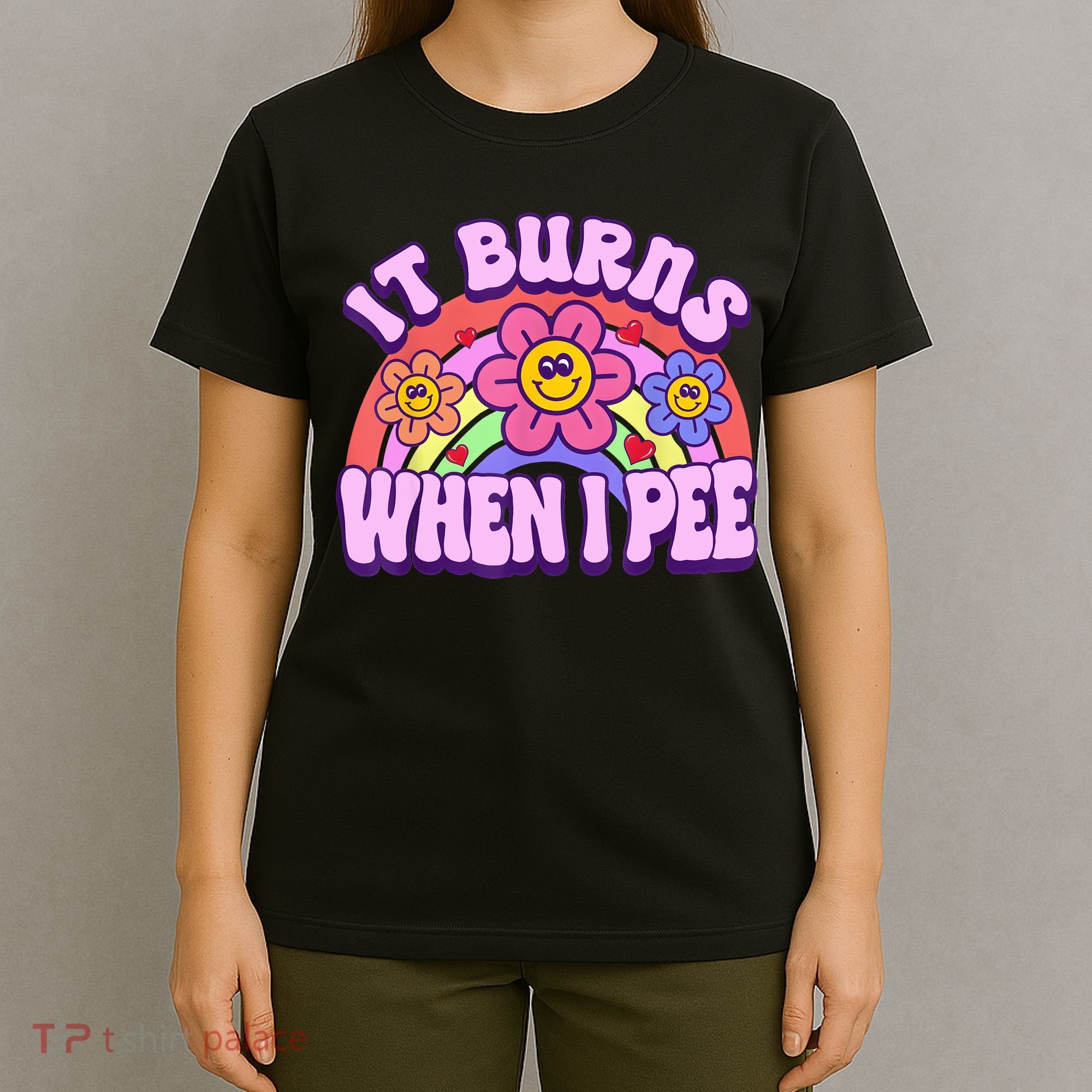 It Burns When I Pee Funny Sarcastic Ironic Inappropriate T-Shirt