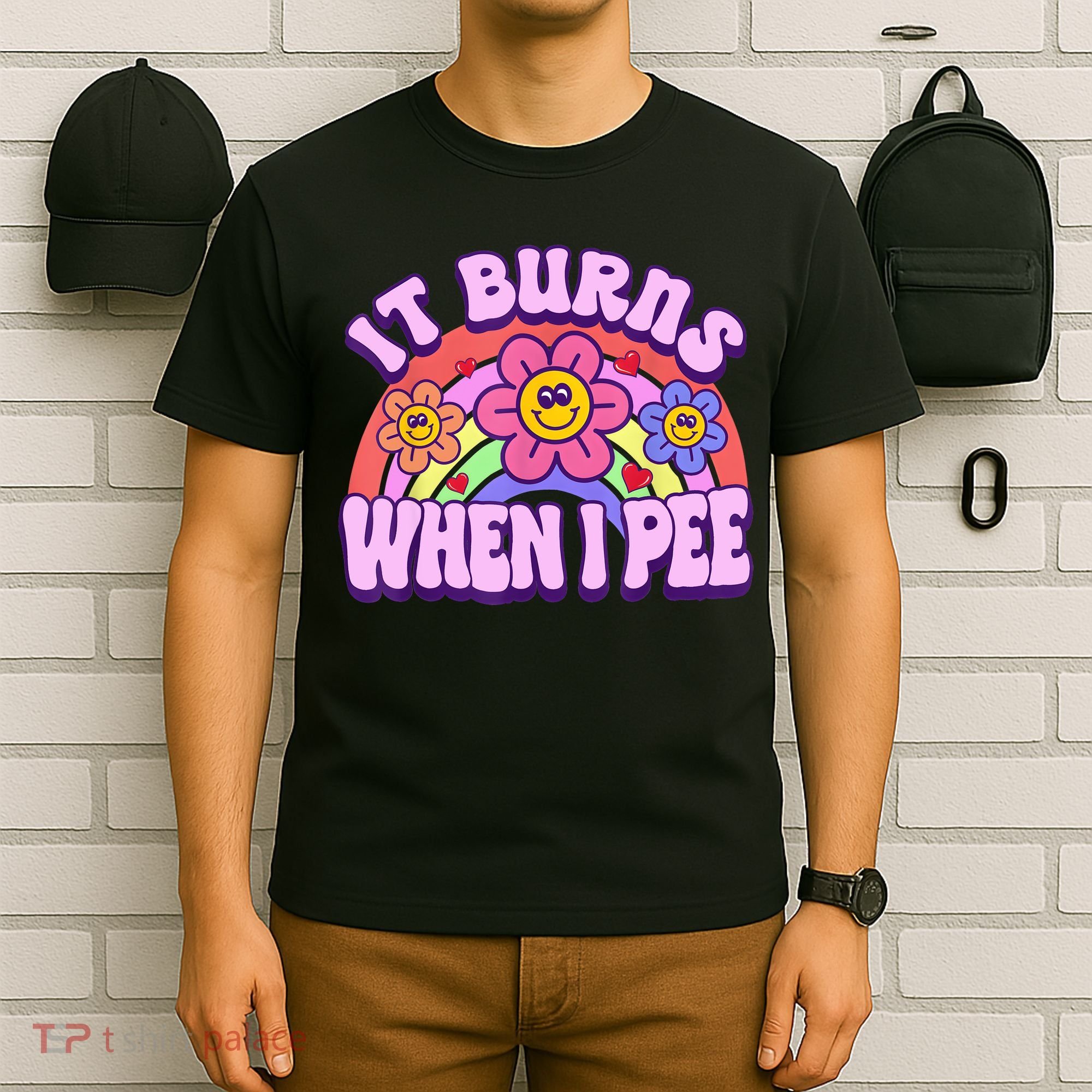 It Burns When I Pee Funny Sarcastic Ironic Inappropriate T-Shirt