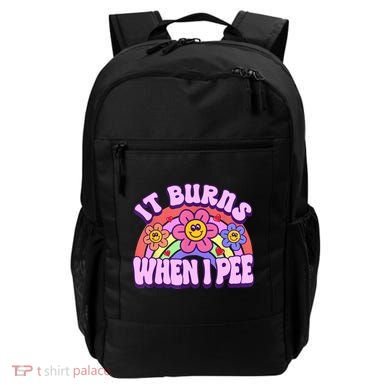 It Burns When I Pee Funny Sarcastic Ironic Inappropriate Backpack
