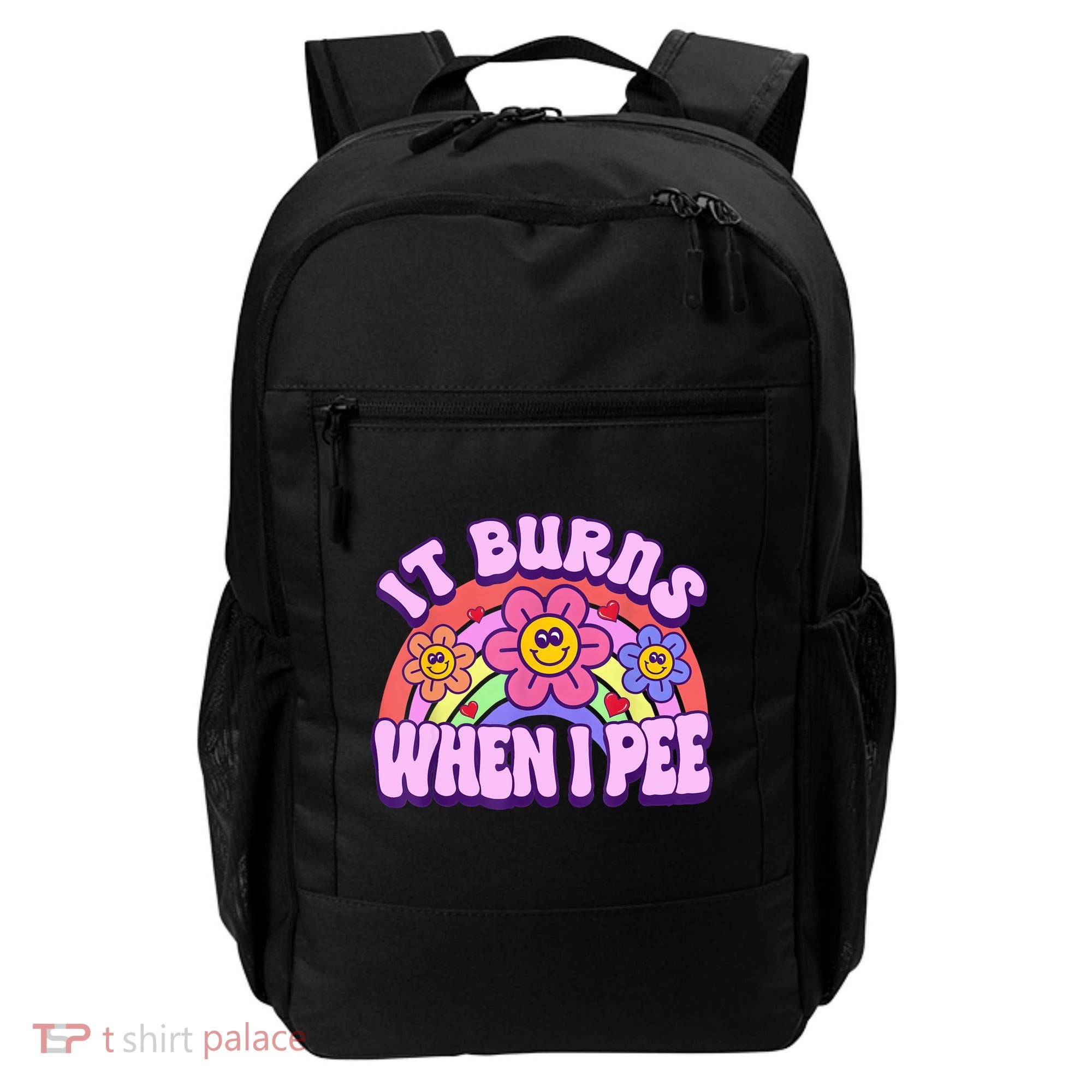 It Burns When I Pee Funny Sarcastic Ironic Inappropriate Backpack