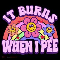 It Burns When I Pee Funny Sarcastic Ironic Inappropriate Button thumb 1
