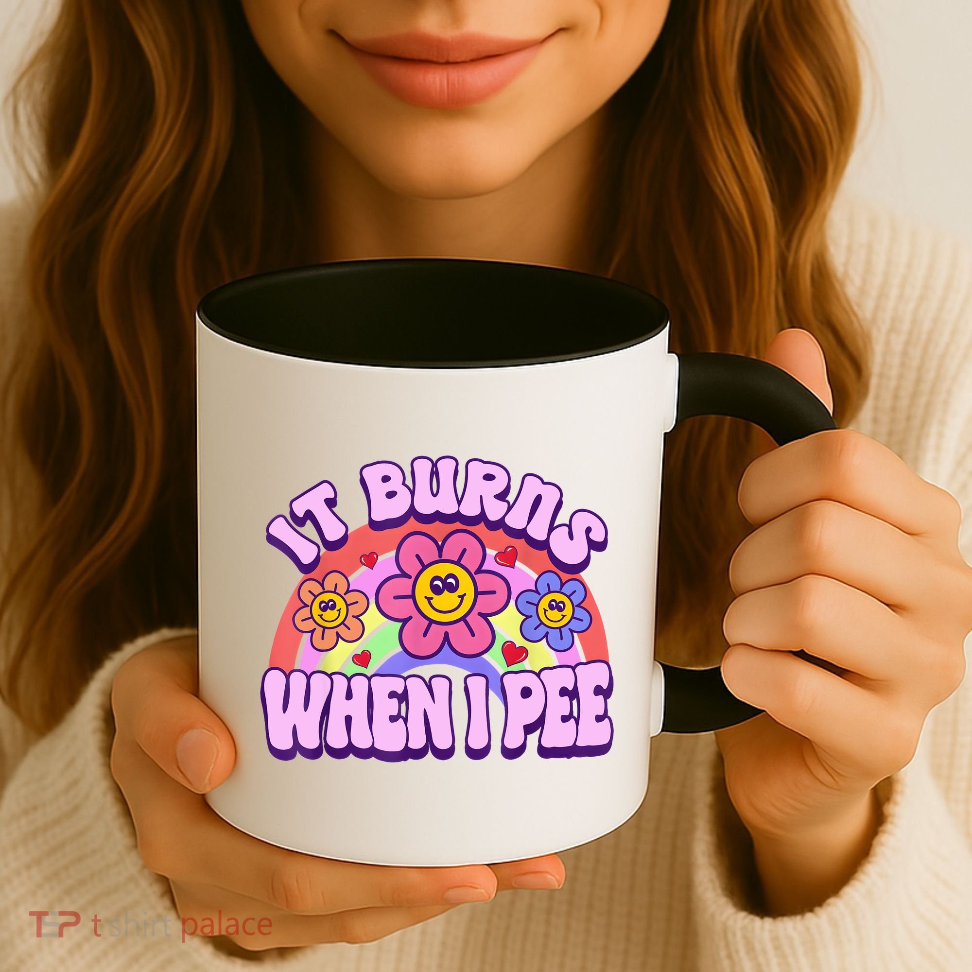 It Burns When I Pee Funny Sarcastic Ironic Inappropriate Coffee Mug