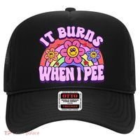 It Burns When I Pee Funny Sarcastic Ironic Inappropriate Hat thumb 0