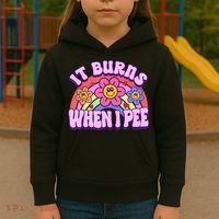It Burns When I Pee Funny Sarcastic Ironic Inappropriate Kids Hoodie thumb 3