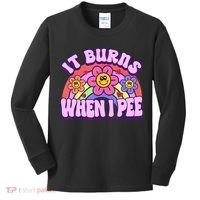 It Burns When I Pee Funny Sarcastic Ironic Inappropriate Kids Long Sleeve Shirt thumb 0