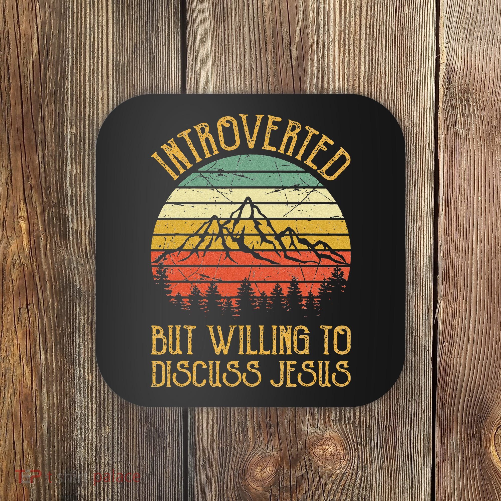 Introverted But Willing To Discuss Jesus Christian Coaster