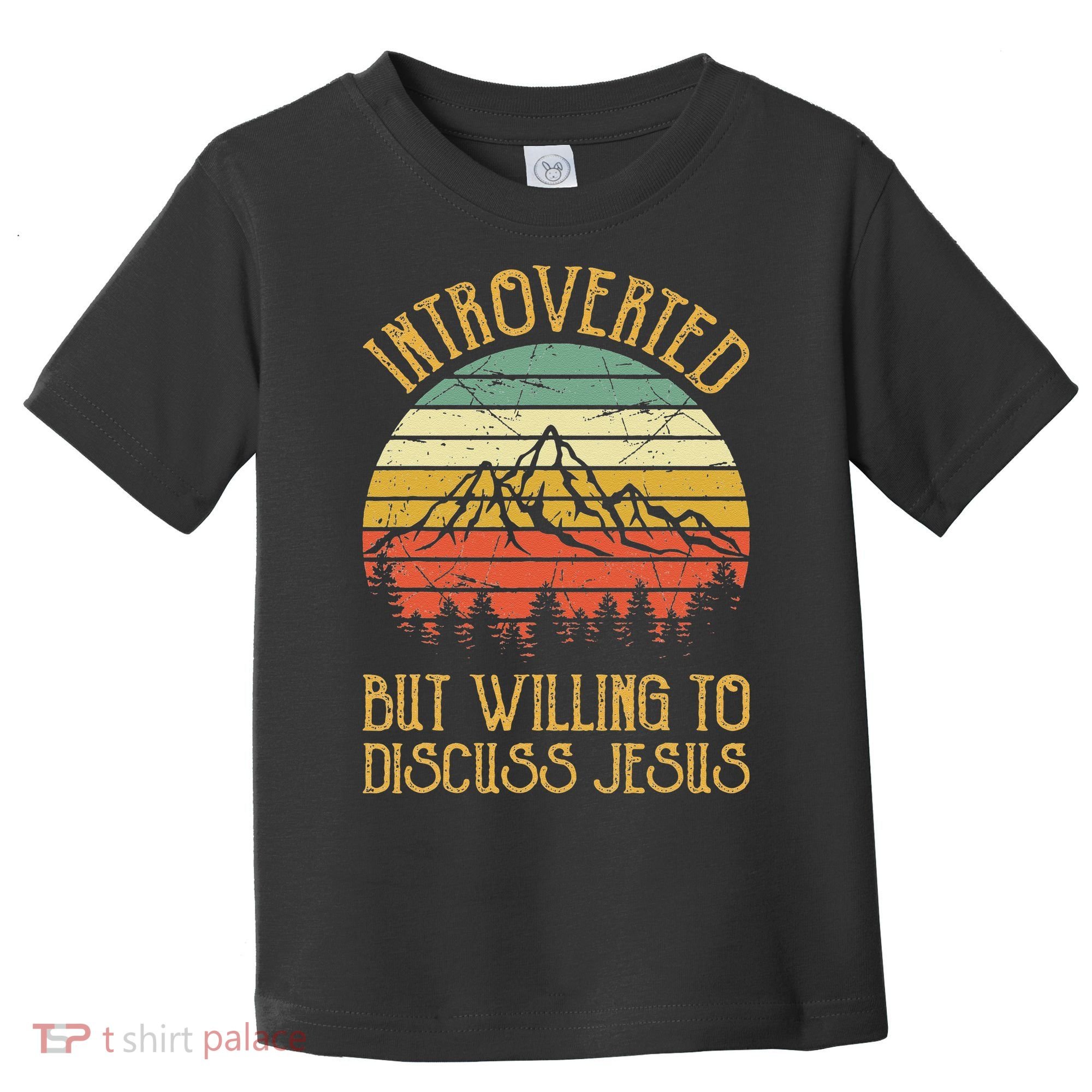 Introverted But Willing To Discuss Jesus Christian Toddler T-Shirt