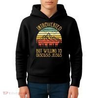 Introverted But Willing To Discuss Jesus Christian Kids Hoodie thumb 4