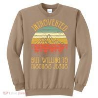 Introverted But Willing To Discuss Jesus Christian Sweatshirt thumb 0