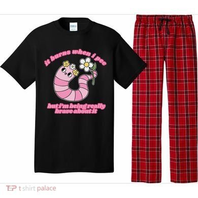 It Burns When I Pee But I'm Being Really Brave About It Pajama Set