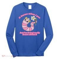 It Burns When I Pee But I'm Being Really Brave About It Long Sleeve Shirt thumb 0