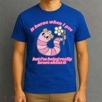 It Burns When I Pee But I'm Being Really Brave About It T-Shirt thumb 3