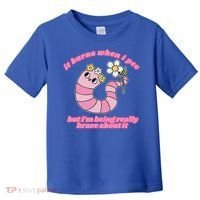 It Burns When I Pee But I'm Being Really Brave About It Toddler T-Shirt thumb 0