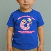 It Burns When I Pee But I'm Being Really Brave About It Toddler T-Shirt thumb 2