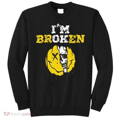 IM Broken Workout Running Invisible Illness Im OK Broken Sweatshirt