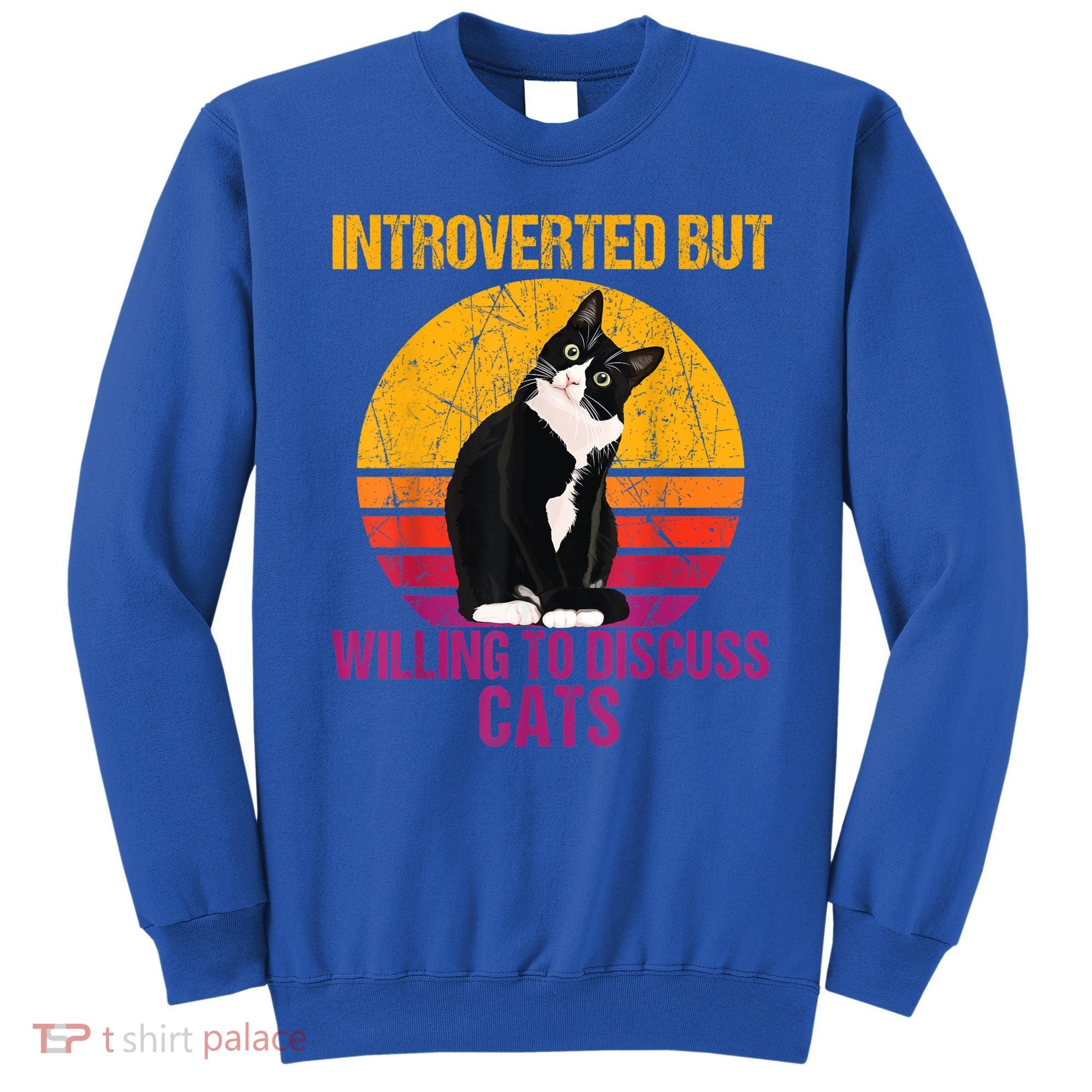 Introverted But Willing To Discuss Cats Sweatshirt