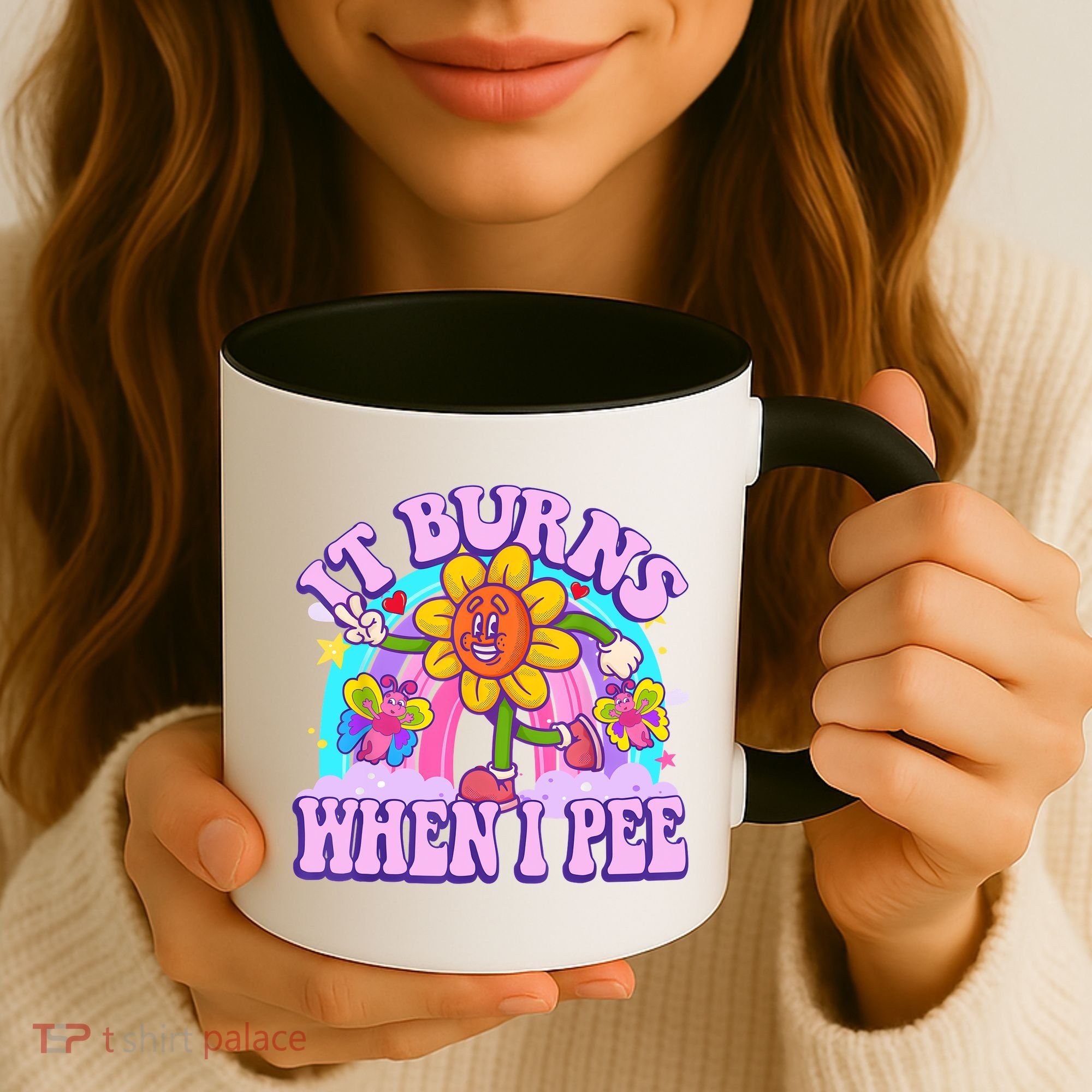 It Burns When I Pee Funny Sarcastic Ironic Inappropriate Coffee Mug