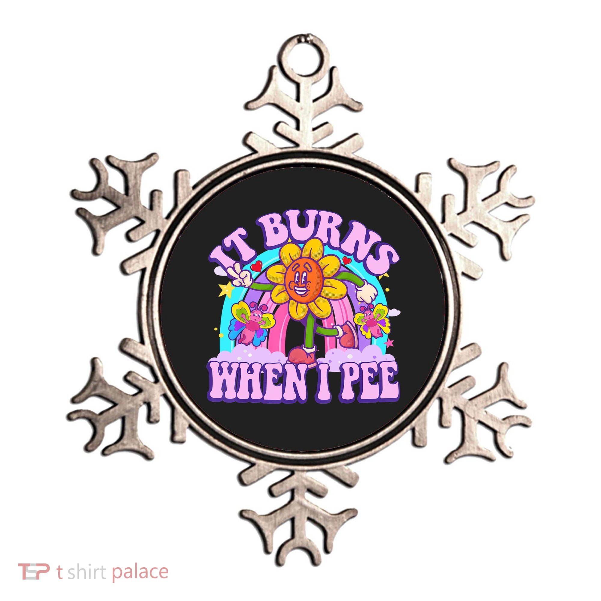 It Burns When I Pee Funny Sarcastic Ironic Inappropriate Ornament