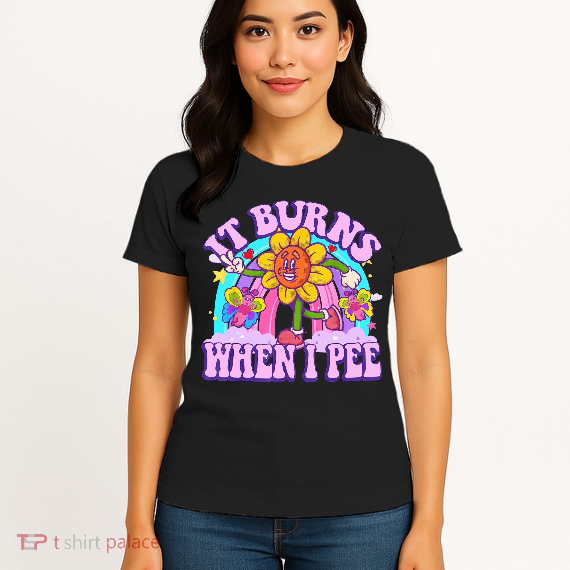 It Burns When I Pee Funny Sarcastic Ironic Inappropriate Women's T-Shirt