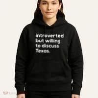 Introverted But Willing To Discuss Texas Funny Native Texan Hoodie thumb 5