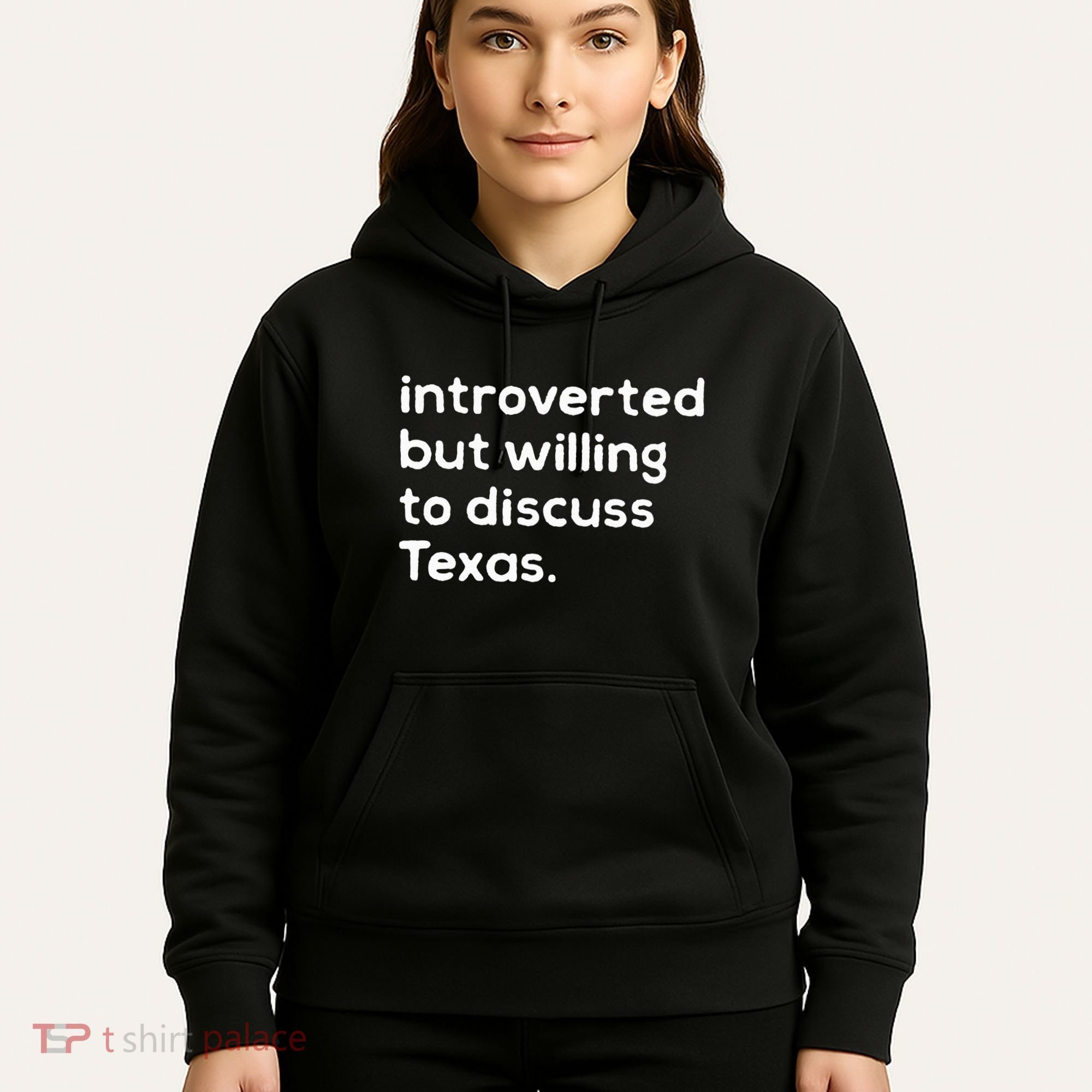 Introverted But Willing To Discuss Texas Funny Native Texan Hoodie