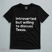 Introverted But Willing To Discuss Texas Funny Native Texan T-Shirt thumb 5