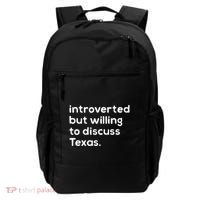 Introverted But Willing To Discuss Texas Funny Native Texan Backpack thumb 0
