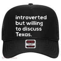Introverted But Willing To Discuss Texas Funny Native Texan Hat thumb 0