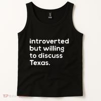 Introverted But Willing To Discuss Texas Funny Native Texan Tank Top thumb 2
