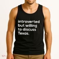 Introverted But Willing To Discuss Texas Funny Native Texan Tank Top thumb 3