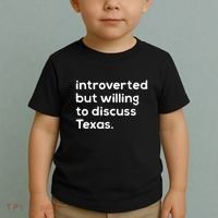 Introverted But Willing To Discuss Texas Funny Native Texan Toddler T-Shirt thumb 2