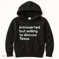 Introverted But Willing To Discuss Texas Funny Native Texan Kids Hoodie thumb 0
