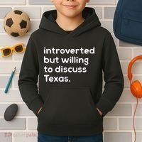 Introverted But Willing To Discuss Texas Funny Native Texan Kids Hoodie thumb 2