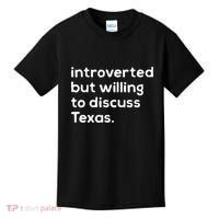 Introverted But Willing To Discuss Texas Funny Native Texan Kids T-Shirt thumb 0