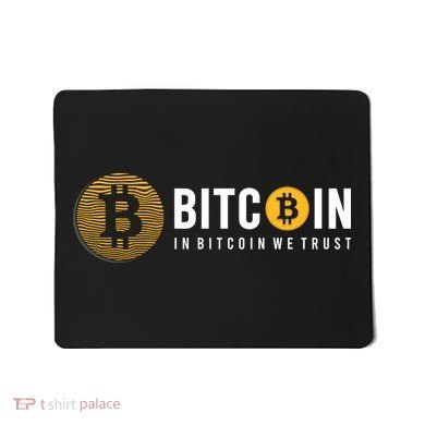 In Bitcoin We Trust Mousepad