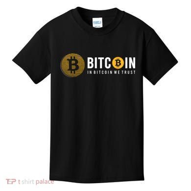 In Bitcoin We Trust Kids T-Shirt