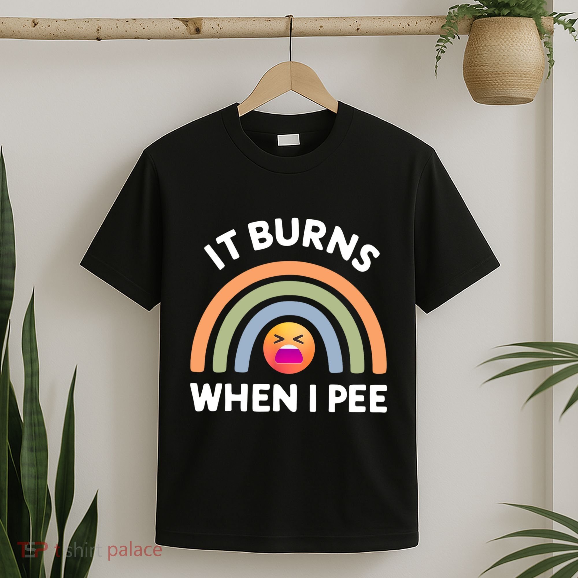 It Burns When I Pee Funny Sarcastic T-Shirt