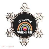 It Burns When I Pee Funny Sarcastic Ornament thumb 0