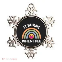 It Burns When I Pee Funny Sarcastic Ornament thumb 0