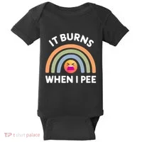 It Burns When I Pee Funny Sarcastic Baby Bodysuit thumb 0