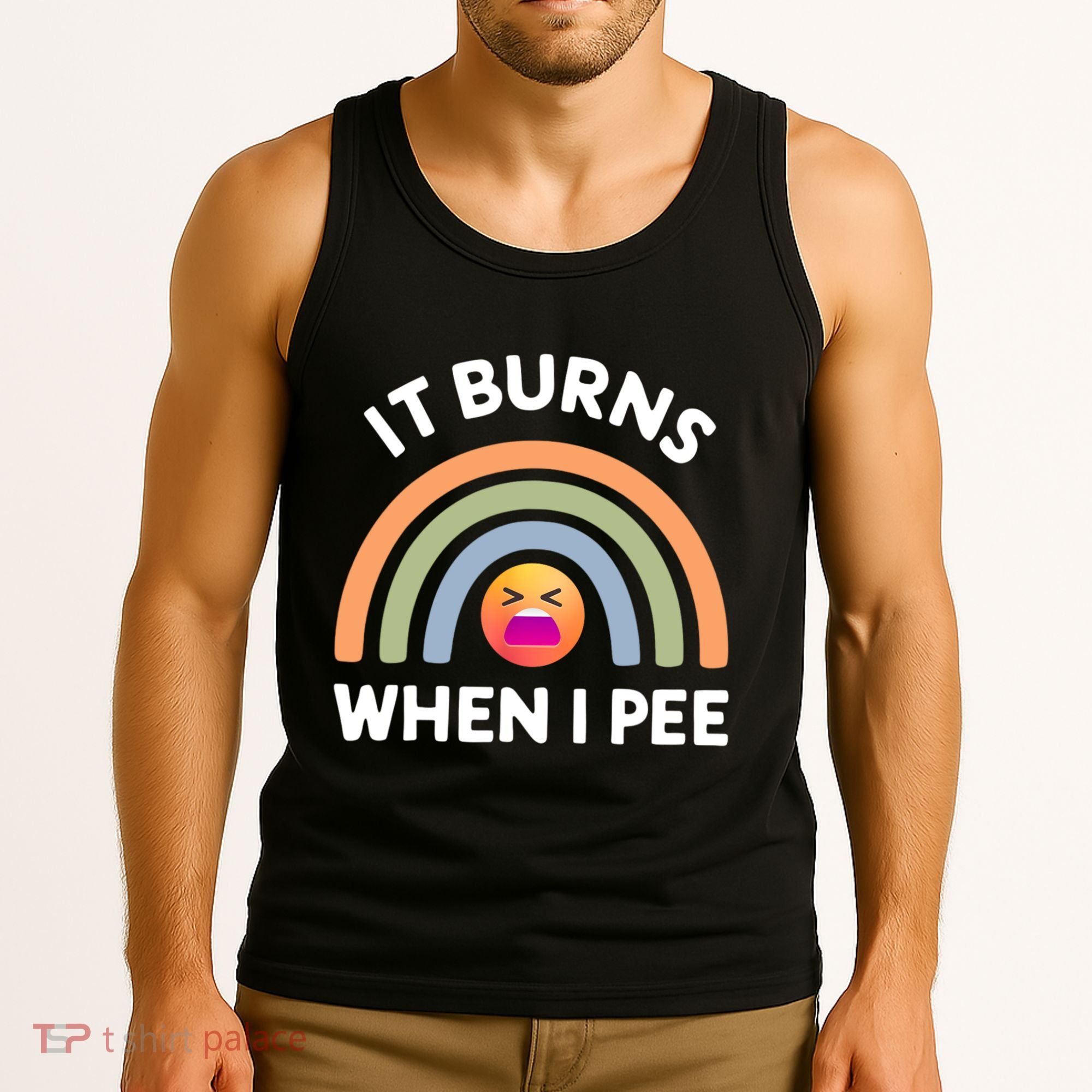 It Burns When I Pee Funny Sarcastic Tank Top